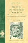 Synod on the Freedom of Conscience: A Thorough Examination during the Gathering Held in the Year 1582 in the City of Freetown (Bibliotheca Dissidentium Neerlandicorum)
