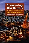 Discovering the Dutch: On Culture and Society of the Netherlands