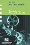 Watch and Learn: Rhetorical Devices in Classroom Films after 1940 (AUP - Framing Film)