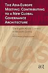 The Asia-Europe Meeting contributing to a new global governance architecture : the eighth ASEM Summit in Brussels (2010)