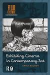 Exhibiting Cinema in Contemporary Art (Film Culture in Transition)