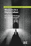 Museums in a digital culture : how art and heritage become meaningful