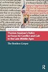Thomas Aquinas's relics as focus for conflict and cult in the late Middle Ages : the restless corpse