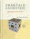 Fraktale Geometrie: Ein neuer Blick auf die Welt