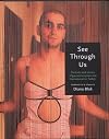 See Through Us: Portraits and Stories of Gay Women, Men and Transsexuals in Turkey
