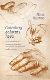 Gutenberggalaxens nova : en essäberättelse om Erasmus av Rotterdam, humanismen och 1500-talets medierevolution : samt om Albrecht Dührer, Hans Holbein d.y., Paracelsus, Martin Luther, Thomas More, Michel de Montaigne, diverse pedagoger, anatomer, encyklopeder, påvar och rebeller