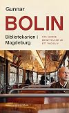 Bibliotekarien i Magdeburg : och andra berättelser ur ett radioliv