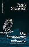 Den barmhärtige mördaren : en berättelse om de sista statarna