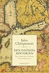 Den glömda historien - Om svenska öden och äventyr i öster under tusen år