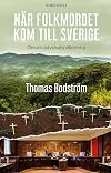 När folkmordet kom till Sverige : om en advokats dilemma