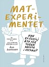 Matexperimentet : kan en familj äta för tusen kronor i veckan?