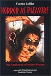 Horror as Pleasure: The Aesthetics of Horror Fiction