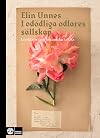 I od&ouml;dliga odlares s&auml;llskap : livsl&auml;xor och botaniska tricks