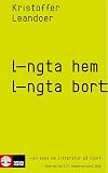 L-ngta hem, l-ngta bort : en ess&auml; om litteratur p&aring; flykt