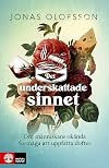 Det underskattade sinnet : om människans okända förmåga att uppfatta dofter