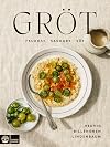 Gröt : frukost, savory & söt