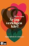 Är jag verkligen kär? : hjälp vid tvivel i relationer