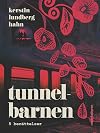 Tunnelbarnen : 5 berättelser