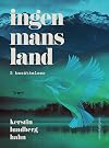 Ingenmansland : 5 berättelser