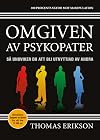 Omgiven av psykopater. så undviker du att bli utnyttjad av andra