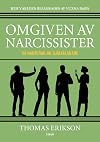 Omgiven av narcissister. så hanterar du självälskare