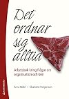 Det ordnar sig alltid : arbetsbok kring fr&aring;gor om organisation och k&ouml;n