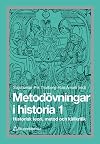 Metodövningar i historia : historisk teori, metod och källkritik. [1]