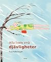 Alla livets sm&aring; dj&auml;vligheter