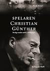Spelaren Christian Günther : Sverige under andra världskriget