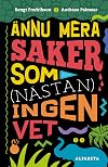 Ännu mera saker som (nästan) ingen vet