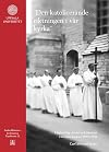 "Den katolicerande riktningen i v&aring;r kyrka" : h&ouml;gkyrklig r&ouml;relse och identitet i Svenska kyrkan 19091946