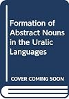 Formation of Abstract Nouns in the Uralic Languages