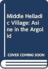 A Middle Helladic Village: Asine in the Argolid (Scandinavian University Books)