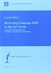 Reversing language shift in the far North : linguistic revitalization in Northern Scandinavia and Finland