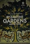Byzantine Gardens and Beyond (Studia Byzantina Upsaliensia)