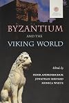 Byzantium and the Viking world