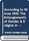 According to whose will : the entanglements of gender & religion in the lives of transgender Jews with an Orthodox background