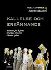 Kallelse och erkÀnnande : berÀttelser frÄn de första prÀstvigda kvinnorna i Svenska kyrkan