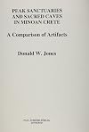 Peak Sanctuaries and Sacred Caves in Minoan Crete: Comparison of Artifacts (Studies in Mediterranean Archaeology and Lit