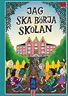 Jag ska börja skolan : en antologi