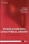 &Ouml;verlever EMU utan fiskal union?