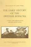 Early History Of The Swedish Avifauna: A Review Of The Subfossil Record & Early Written Sources (Kungl. Vitterhets, Hist
