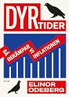 Dyrtider : så bekämpar vi inflationen