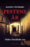 Pestens år : döden i Stockholm 1710