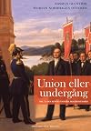 Union eller undergång Del 2 Den revolutionära skandinavismen