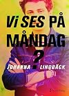 Vi ses på måndag?