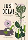 Lustodla! : grönskande trädgård och gott om tid till annat