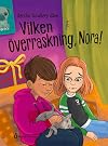 Vilken överraskning, Nora!