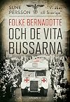 Folke Bernadotte och de vita bussarna