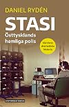 Stasi : Östtysklands hemliga polis